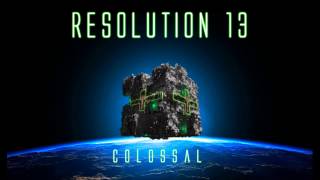 Resolution 13  Colossal Single from album  quotColossalquot 2015 [upl. by Fedirko892]