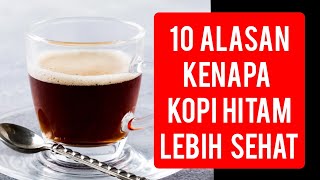 Alasan kopi hitam lebih sehat kopihitam [upl. by Aiem]