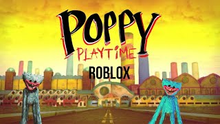 Poppy Playtime Roblox Chapter 1 [upl. by Dorris]