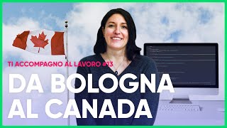 Sviluppatrice web in fully remote da Bologna al Canada  Ti accompagno al lavoro 13 [upl. by Ume]