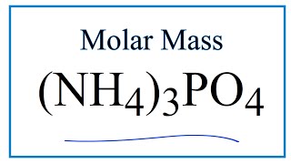 Molar Mass of NH43PO4 Ammonium phosphate [upl. by Oran447]