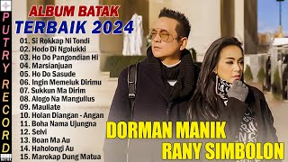 DORMAN MANIK FEAT RANY SIMBOLON FULL ALBUM TERBAIK  LAGU BATAK TRBARU 2024  BIKIN BAPER [upl. by Ahsikym]