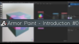 Armorpaint  Introduction  Beginner 0 [upl. by Guttery]