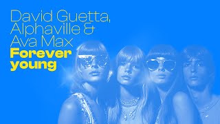 David Guetta Alphaville amp Ava Max  Forever Young Lyric video [upl. by Marguerie]