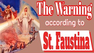 The Warning according to St Faustina [upl. by Lawley312]