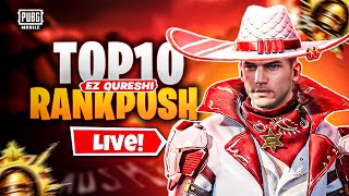 LETS GO TO TOP 10 RANK PUSH  CONQUEROR CHALLENGE EZ QURESHI  PUBG Live stream pubgmobile [upl. by Eizdnil]