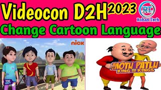 Videocon D2H Cartoon Language Change Setting 2023 Rohan Technical [upl. by Yelena665]