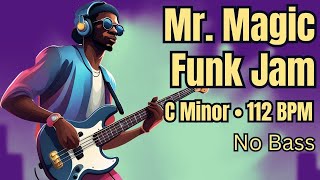 Backing Track For Bass 🎸 C Minor 🎶 Mr Magic Funk Jam 🔥 112 BPM [upl. by Farkas]