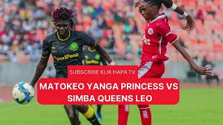 MATOKEO YANGA PRINCESS VS SIMBA QUEENS LEO 25 APRIL 2024 yanga simba simbasc [upl. by Anomar]