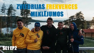 ATVILKÄ€MIES 18KG VAI KM PÄ€LIJAS ZVIEDRIJAS FREKVENCES MEKLÄ’JUMOS  SE1EP2 [upl. by Werdnaed]