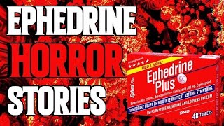 Ephedrine Stories That Are Truly Hellish [upl. by Olgnaed]