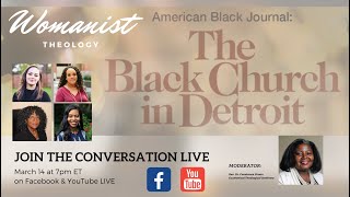 Watch Party Womanist Theology and the Black Church in Detroit [upl. by Bittencourt]