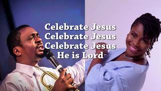 Nathaniel Bassey ft Onos Ariyo Celebrate Jesus Offical Lyrics [upl. by Frame]