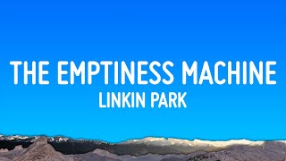 Linkin Park  The Emptiness Machine Lyrics [upl. by Aleuqahs774]