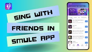 How to Sing With Friends in Smule App [upl. by Irahcaz]