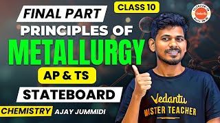 Principles of Metallurgy  Final  AP amp TS  TSAP Ajay Jummidi  SSC 2025 Chemistry [upl. by Attennaej]