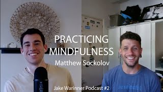 2 Matthew Sockolov  Practicing Mindfulness [upl. by Sully423]