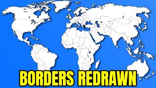 Redrawing The Borders Of The World [upl. by Jeffrey81]