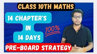 Class 10th maths Pre  Board Strategy  14 Chapter in 14 days [upl. by Todhunter]