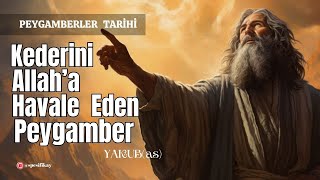 Kederini Allaha Havale Eden Peygamber  Yakub as  Sesli Kitap [upl. by Dov]