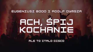 Ach śpij kochanie  Eugeniusz Bodo i Adolf Dymsza ale to italo disco [upl. by Beale889]