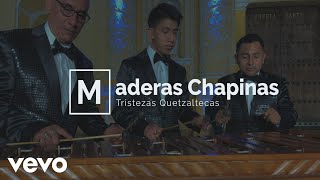 Marimba Maderas Chapinas  Tristezas Quetzaltecas [upl. by Oslec]