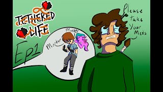 Life Has Sprouted Life Will Wither  Tethered Life Episode 1 [upl. by Ahsinan]