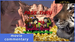 Ep 241 Pass Thru  Movie Commentary with Video November 2024 [upl. by Arej]