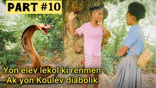 Yon elev lekol ki renmen ak yon koulev diabolik part 10 [upl. by Aekin696]