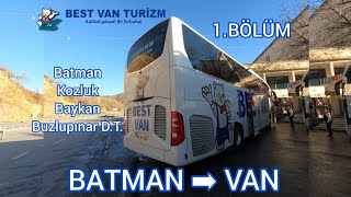 105 Best Van Turizm  Batman  Van  Otobüs Yolculuğu  1Bölüm  Bus Travel Türkiye [upl. by Alejoa]