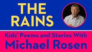 The Rains Michael Rosen  POEM  Kids Poems and Stories With Michael Rosen [upl. by Jez136]