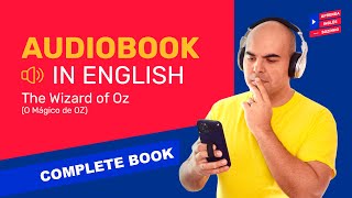 AUDIOBOOK EM INGLÊS  O Mágico de OZ audiobook COMPLETO  Aprender Inglês com Audiobooks [upl. by Ariay524]