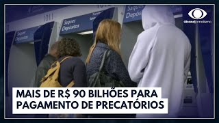 Pagamento de precatórios começa em janeiro  Jornal da Band [upl. by Aitsirt]