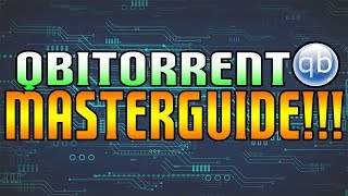 qBittorrent MasterGuide How to use qBittorrent [upl. by Connolly605]