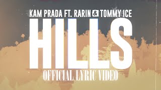 Kam Prada  Hills feat Rarin amp Tommy Ice Official Lyric Video [upl. by Lucine]