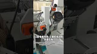 Flat bevel three in one edge banding machine working show [upl. by Heuser515]