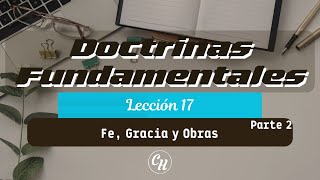 Doctrinas Fundamentales Fe Gracia y Obras  Parte 2  Ps Caro Hardmeier [upl. by Fradin220]