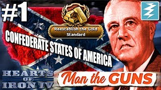 HOW TO FORM THE CONFEDERATE STATES OF AMERICA 1 of 3 CSA  Hearts of Iron IV Man The Guns [upl. by Mcnamee]