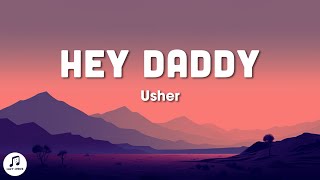 Usher  Hey Daddy Daddys Home Lyrics  is you say daddys home tiktok [upl. by Enitnatsnoc]