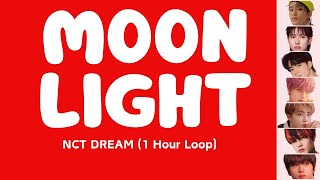 1 Hour Loop MOONLIGHT  NCT DREAM with JPNROMENG lyrics blissbreakbroadcast [upl. by Binette343]