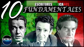 Los 10 Mejores ESCRITORES MEXICANOS fundamentales  Celebrando la LITERATURA MEXICANA 🇲🇽🎊📕 [upl. by Fredia]