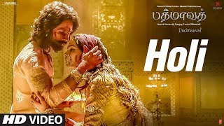 Holi Video Song  Padmaavat Tamil Songs  Deepika Padukone Shahid Kapoor Ranveer Singh [upl. by Grimaud]