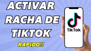 Cómo Activar la Racha en Tiktok Fácil y rápido [upl. by Ataynek78]