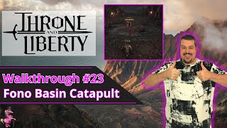 Throne and Liberty Fono Basin Catapult Quest  Playlist Full Walkthrough Part 23 [upl. by Scutt]