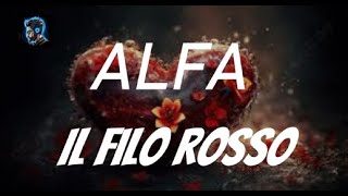 Alfa  Il filo rosso testolyrics [upl. by Elyse]