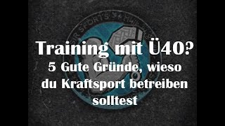 Training Ü40  5 Gründe wieso du Krafttraining betreiben solltest [upl. by Erdnassak976]