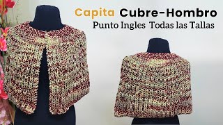 Cubre Hombro Capita a Dos Agujas con PUNTO INGLES  Tejidos de moda y tendencias [upl. by Jacquet604]