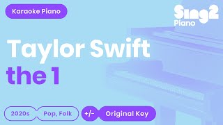 Taylor Swift  the 1 Piano Karaoke [upl. by Zaller186]