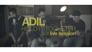 Hold it Together  Adil Sputnik live session [upl. by Aissatan]