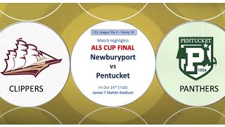 20th annual ALS Cup Newburyport Clippers Vs Pentucket Panthers Boys Varsity Soccer 10142022 [upl. by York]